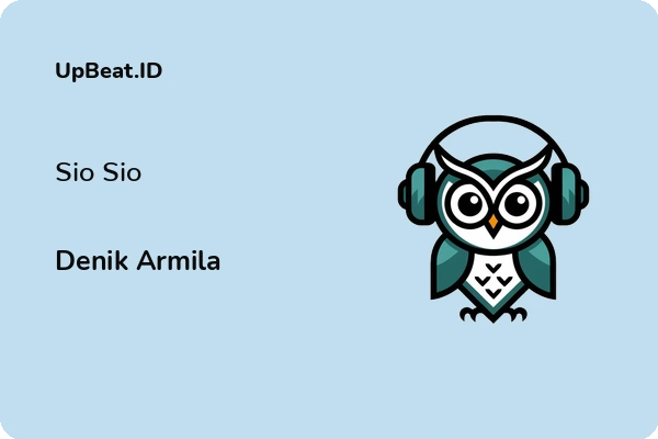 Lirik Lagu Denik Armila – Sio Sio