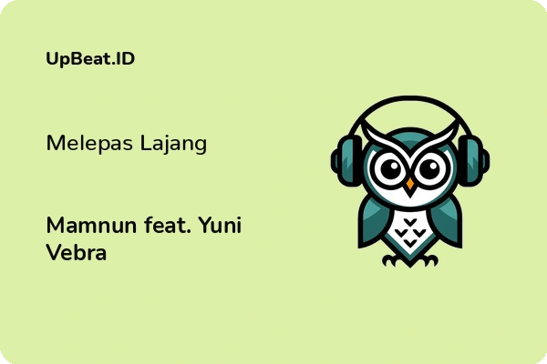 Lirik Lagu Mamnun feat. Yuni Vebra – Melepas Lajang