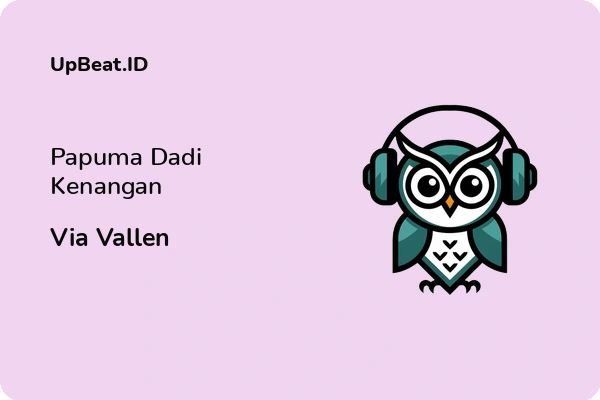 Lirik Lagu Via Vallen – Papuma Dadi Kenangan