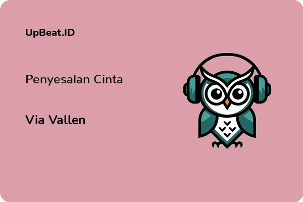 Lirik Lagu Via Vallen – Penyesalan Cinta