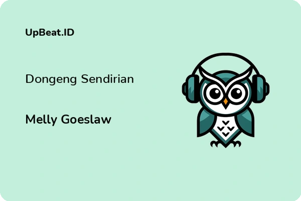 Lirik Lagu Melly Goeslaw – Dongeng Sendirian