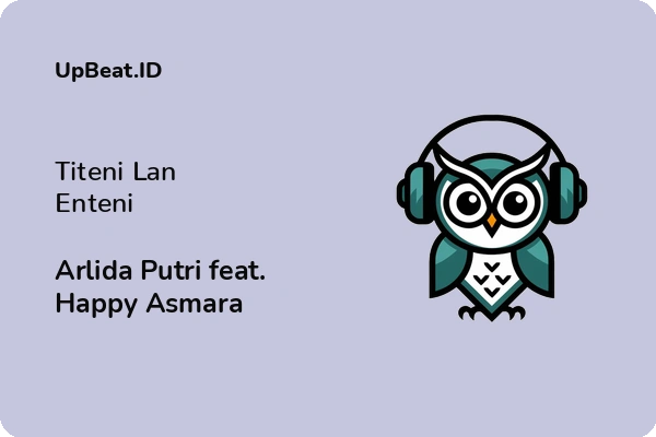 Lirik Lagu Arlida Putri feat. Happy Asmara – Titeni Lan Enteni