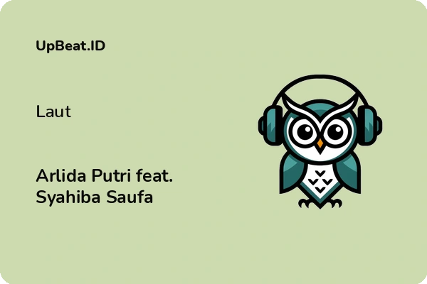 Lirik Lagu Arlida Putri feat. Syahiba Saufa – Laut