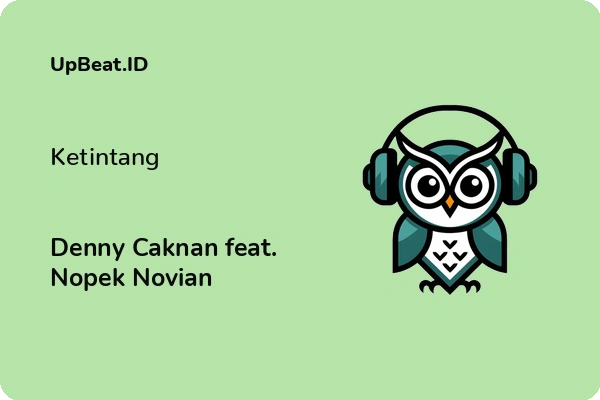 Lirik Lagu Denny Caknan feat. Nopek Novian – Ketintang