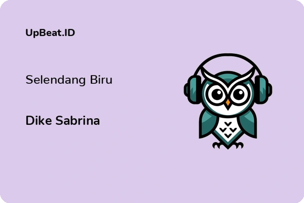 Lirik Lagu Dike Sabrina – Selendang Biru