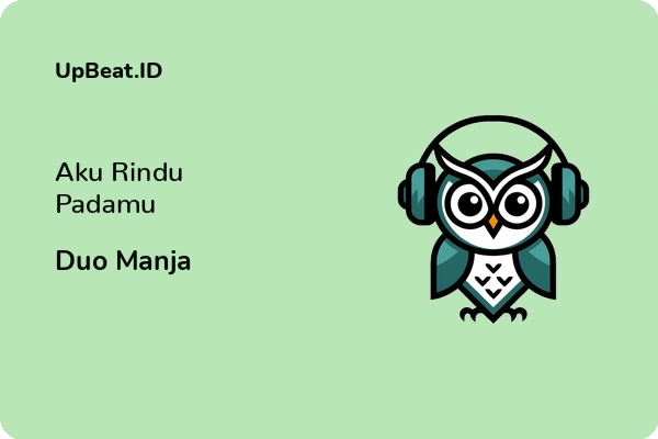 Lirik Lagu Duo Manja – Aku Rindu Padamu