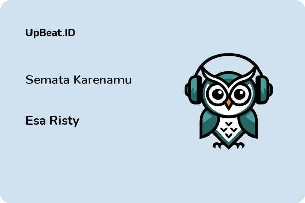 Lirik Lagu Esa Risty – Semata Karenamu