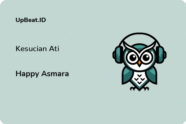 Lirik Lagu Happy Asmara – Kesucian Ati