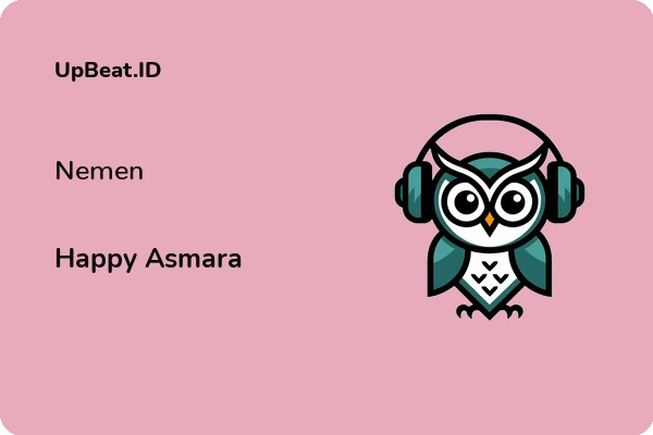 Lirik Lagu Happy Asmara – Nemen