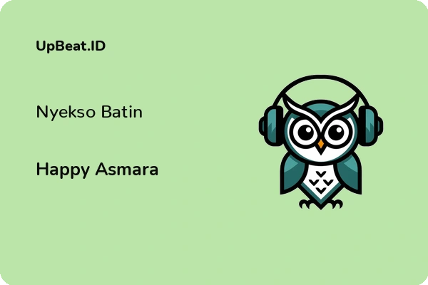 Lirik Lagu Happy Asmara – Nyekso Batin