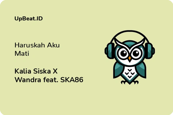 Lirik Lagu Kalia Siska X Wandra feat. SKA86 – Haruskah Aku Mati