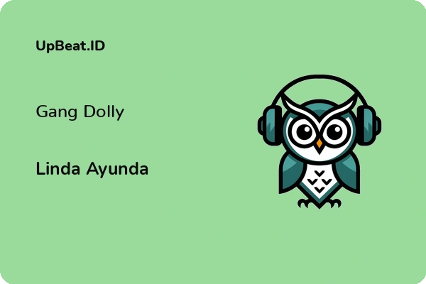 Lirik Lagu Linda Ayunda – Gang Dolly