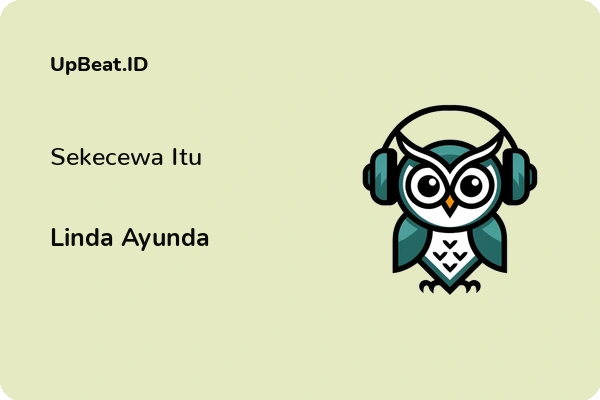 Lirik Lagu Linda Ayunda – Sekecewa Itu