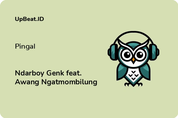 Lirik Lagu Ndarboy Genk feat. Awang Ngatmombilung – Pingal