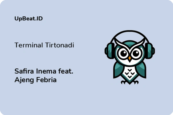 Lirik Lagu Safira Inema feat. Ajeng Febria – Terminal Tirtonadi