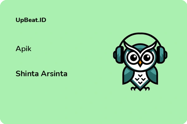 Lirik Lagu Shinta Arsinta – Apik