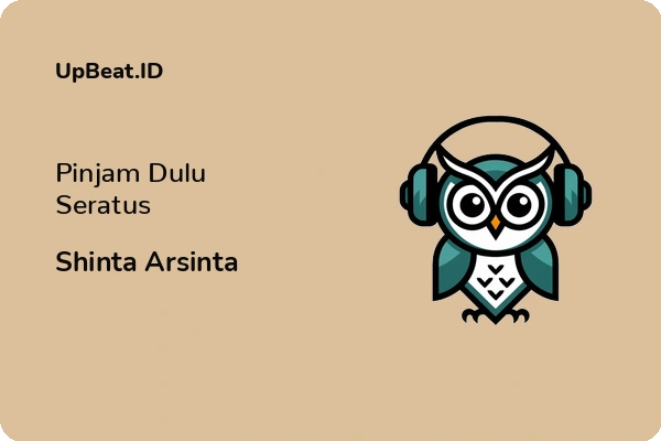 Lirik Lagu Shinta Arsinta – Pinjam Dulu Seratus