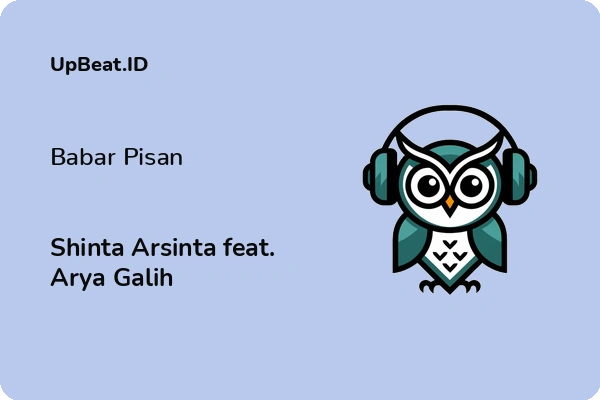 Lirik Lagu Shinta Arsinta feat. Arya Galih – Babar Pisan