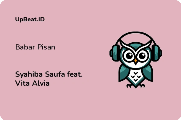 Lirik Lagu Syahiba Saufa feat. Vita Alvia – Babar Pisan