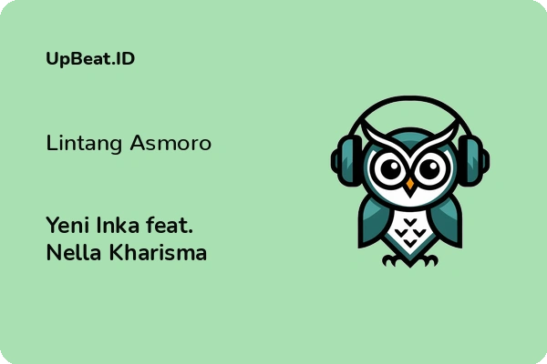 Lirik Lagu Yeni Inka feat. Nella Kharisma – Lintang Asmoro